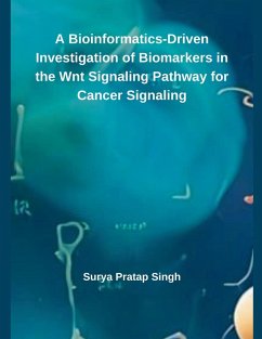 A Bioinformatics-Driven Investigation of Biomarkers in the Wnt Signaling Pathway for Cancer Signaling - Singh, Surya Pratap