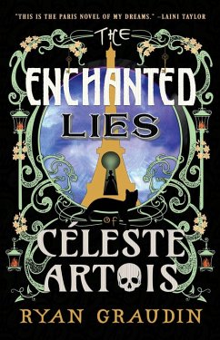 The Enchanted Lies of Céleste Artois - Graudin, Ryan