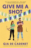 Give Me a Shot Give Me a Shot