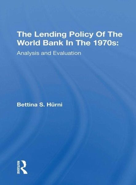 The Lending Policy Of The World Bank In The 1970s