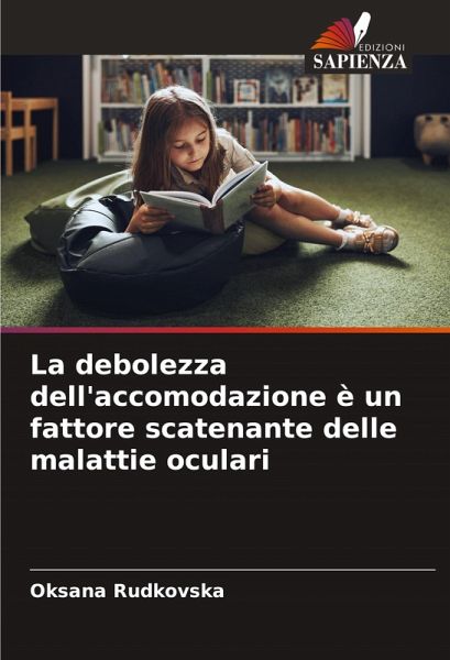 La debolezza dell'accomodazione è un fattore scatenante delle malattie oculari La debolezza dell'accomodazione è un fattore scatenante delle malattie oculari