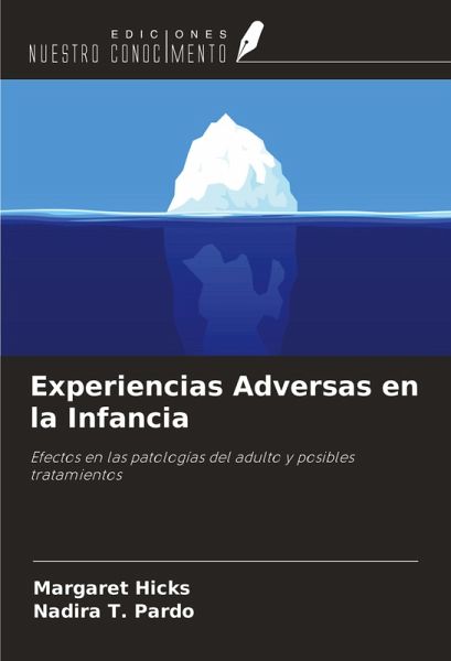 Experiencias Adversas en la Infancia Experiencias Adversas en la Infancia