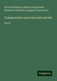 Commentaries upon international law Commentaries upon international law