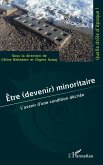 Être (devenir) minoritaire Être (devenir) minoritaire