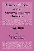 Marriage Notices from the Southern Christian Advocate, 1867-1878 Marriage Notices from the Southern Christian Advocate, 1867-1878