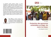 Protection des personnes vulnérables au Niger, du mot à la chose: Protection des personnes vulnérables au Niger, du mot à la chose: