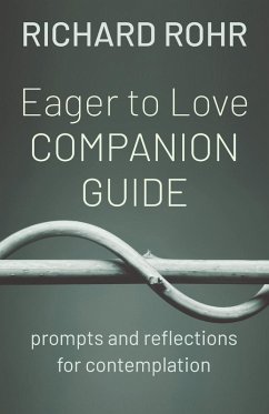 Eager to Love Companion Guide - Rohr, Richard