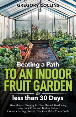Cover Beating a Path to an Indoor Fruit Garden in Less Than 30 Days