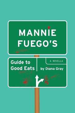 Mannie Fuego's Guide to Good Eats - Gray, Diana Ember