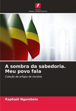 Cover A sombra da sabedoria. Meu povo fala