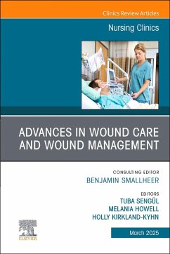Cover Advances in Wound Care and Wound Management, an Issue of Nursing Clinics