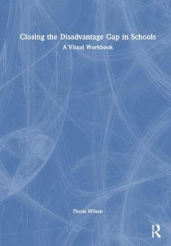 Closing the Disadvantage Gap in Schools - Wilson, Finola