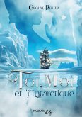 Toi, Moi et l'Antarctique Toi, Moi et l'Antarctique