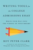 Writing Tools for the College Admissions Essay Writing Tools for the College Admissions Essay