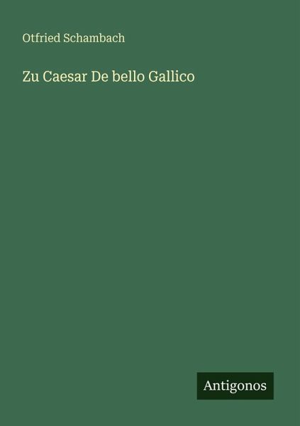Zu Caesar De bello Gallico