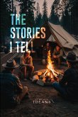 The Stories I Tell The Stories I Tell
