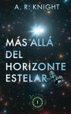 Más Allá del Horizonte Estelar Más Allá del Horizonte Estelar