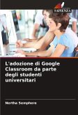 L'adozione di Google Classroom da parte degli studenti universitari