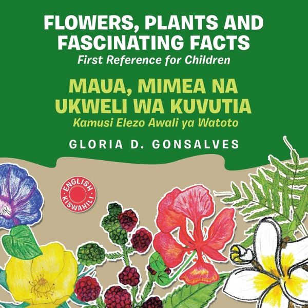 Flowers, Plants and Fascinating Facts / Maua, Mimea na Ukweli wa Kuvutia