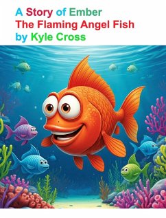 A Story of Ember, The Flaming Angel Fish Cover A Story of Ember, The Flaming Angel Fish