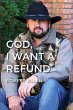 GOD, I Want A Refund - Bild 1