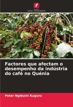 Factores que afectam o desempenho da indústria do café no Quénia - Ngibuini Kuguru, Peter