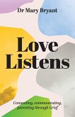 Love Listens Love Listens