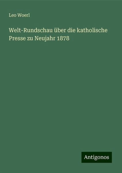 Welt-Rundschau über die katholische Presse zu Neujahr 1878