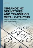 Organozinc Derivatives and Transition Metal Catalysts Organozinc Derivatives and Transition Metal Catalysts