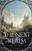 Insights into the Next Realm