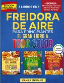 Freidora De Aire Para Principiantes 3 Libros En 1 Freidora De Aire Para Principiantes 3 Libros En 1