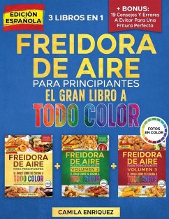 Freidora De Aire Para Principiantes 3 Libros En 1 - Enriquez, Camila