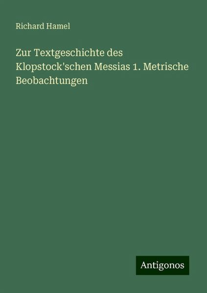 Zur Textgeschichte des Klopstock'schen Messias 1. Metrische Beobachtungen
