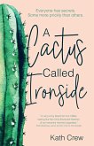 A Cactus Called Ironside A Cactus Called Ironside