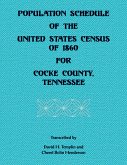 Population Schedule of the United States of 1860 for Cocke County, Tennessee Population Schedule of the United States of 1860 for Cocke County, Tennessee