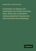 Verzeichniss von Münzen und Denkmünzen der Erdtheil Australien, Asien, Afrika und verschiedener mohammedanischer Dynastien der Jules Fonrobert'schen Sammlung