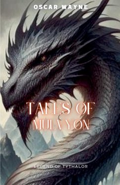 Tales of Mulvyon Legend of Tythalor - Wayne, Oscar