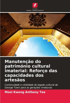 Manutenção do património cultural imaterial: Reforço das capacidades dos artesãos - Anthony Tee, Mooi Kwong