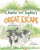 Charlie and Sophie's Great Escape Charlie and Sophie's Great Escape