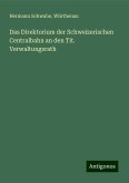 Das Direktorium der Schweizerischen Centralbahn an den Tit. Verwaltungsrath