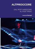 Altprogcore - Dal Post Hardcore al Post Prog Altprogcore - Dal Post Hardcore al Post Prog
