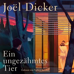 Ein ungezähmtes Tier (MP3-Download) - Dicker, Joël