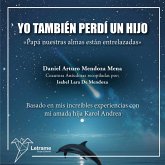 Yo también perdí a un hijo."Papá nuestras almas están entrelazadas" (MP3-Download)