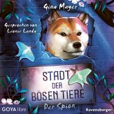Stadt der bösen Tiere. Der Spion [Band 3 (Ungekürzt)] (MP3-Download)