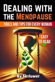 Dealing with the Menopause Dealing with the Menopause