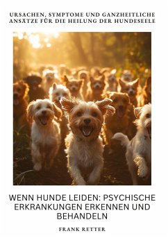 Cover Wenn Hunde leiden: Psychische Erkrankungen erkennen und behandeln