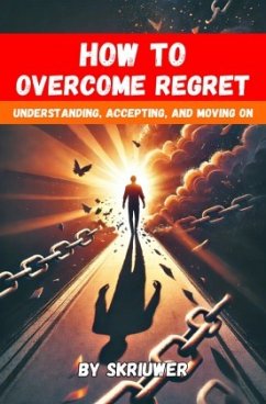 How to Overcome Regret - de Haan, Auke