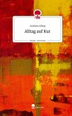 Alltag auf Kur. Life is a Story - story.one Alltag auf Kur. Life is a Story - story.one