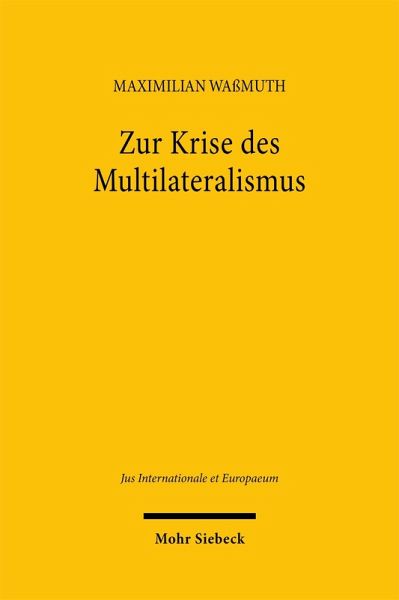 Zur Krise des Multilateralismus