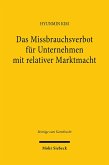 Das Missbrauchsverbot für Unternehmen mit relativer Marktmacht